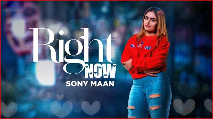 Right Now Lyrics - Sony Maan